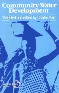 Community Water Development - Charles Kerr - Libro in lingua inglese - ITDG Publishing - Betaalbaar