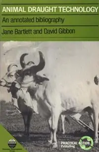 Laatste Kans Animal Draught Technology An annotated bibliography - Jane Bartlett - David Gibbon - Libro in lingua inglese - ITDG Publishing -