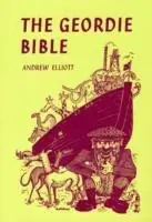 The Geordie Bible - Andrew Elliott - Libro in lingua inglese - Butler Publishing - A Frank Graham book Premium