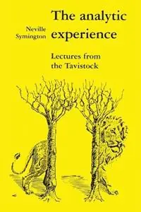 Seizoensaanbieding The Analytic Experience Lectures from the Tavistock - Neville Symington - Libro in lingua inglese - Free Association Books -