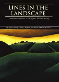Gecertificeerd Lines in the Landscape Cursus monuments in the Upper Thames Valley - Alistair Barclay - George Lambrick - Libro in lingua inglese - Oxford University School of Archaeology - Thames Valley Landscapes Monograph