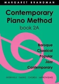 Contemporary Piano Method Book 2a - Margaret Brandman - Libro in lingua inglese - Mathematical Association of Western Australia - Alleen Vandaag