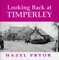 Snelle Levering Looking Back at Timperley - Hazel Pryor - Libro in lingua inglese - Willow Publishing,Timperley -