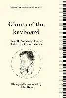 Giants of the Keyboard, 6 Discographies Wilhelm Kempff, Walter Gieseking, Edwin Fischer, Clara Haskil, Wilhelm Backhaus, Artur Schnabel - John Hunt - Libro in lingua inglese - Hunt (John) - Rechtstreeks Van De Fabrikant