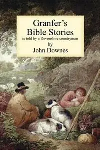 Granfer‘s Bible Stories - John Tweddell Downes - Libro in lingua inglese - CFZ Press - Uitverkoop