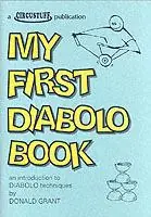 Koop Vandaag My First Diabolo Book An Introduction to Diabolo Techniques - Donald Grant - Libro in lingua inglese - Circustuff -