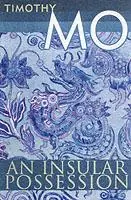 Voordeelprijs An Insular Possession - Timothy Mo - Libro in lingua inglese - Paddleless Press -