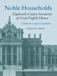 Lage Prijs Noble Households Eighteenth Century Inventories of Great English Houses - a Tribute to John Cornforth - T.V. Murdoch - Libro in lingua inglese - John Adamson Publishing Consultants -