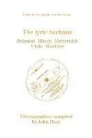 Snelle Levering The Lyric Baritone 5 Discographies Hans Reinmar, Gerhard Husch (Husch), Josef Metternich, Hermann Uhde, Eberhard Wachter (Wachter) - John Hunt - Libro in lingua inglese - Hunt (John) -