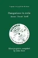 Seizoensaanbieding Hungarians in Exile 3 Discographies Fritz Reiner, Antal Dorati, George Szell - John Hunt - Libro in lingua inglese - Hunt (John) -