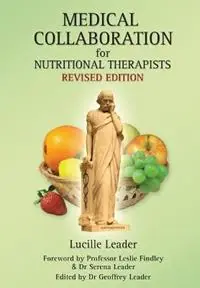 Medical Collaboration for Nutritional Therapists - Lucille Leader - Libro in lingua inglese - Denor Press - Beperkt Aanbod
