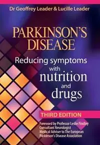 Parkinson‘s Disease Reducing Symptons with Nutrition and Drugs - Third Revised Edition - Geoffrey Leader - Lucille Leader - Libro in lingua inglese - Denor Press - Hoge Kwaliteit