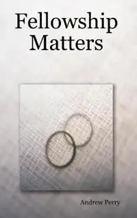 Fellowship Matters - Andrew Perry - Libro in lingua inglese - Willow Publications - Snelle Levering