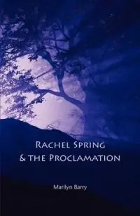 Rachel Spring and the Proclamation - Marilyn Barry - Libro in lingua inglese - Inner Way Productions - Rechtstreeks Van De Fabrikant