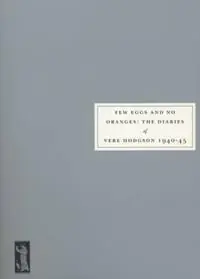 Few Eggs and No Oranges Vere Hodgson‘s Diary, 1940-45 - Vere Hodgson - Libro in lingua inglese - Persephone Books Ltd - Seizoensaanbieding