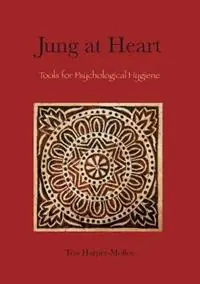 Betrouwbaar Jung at Heart Tools for Psychological Hygiene - Libro in lingua inglese - Aisling Arann Teoranta -