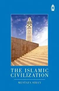 The Islamic Civilization - Mustafa Siba‘i - Libro in lingua inglese - Claritas Books - Rechtstreeks Van De Fabrikant