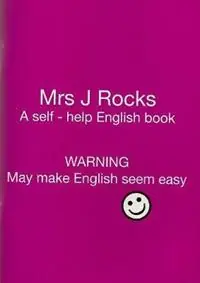 Populair Mrs J Rocks A Self-help English Book Warning May Make English Seem Easy - Libro in lingua inglese - Allan St J Dixon - Mrs J. making everything easy