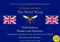 The Word Wasp A reading and spelling manual for parents and teachers working with learners with dyslexia - Harry Cowling - Marie Cowling - Libro in lingua inglese - H J Cowling - Uitverkoop