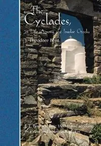 Betaalbaar The Cyclades, or Life Among the Insular Greeks First Published in 1885, a revised edition with additional material - J Theodore Bent - Libro in lingua inglese - Archaeopress -
