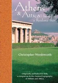 Speciale Aanbieding Athens and Attica Journal of a Residence there - Christopher Wordsworth - Libro in lingua inglese - Archaeopress -