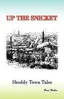 Up the Snicket Shoddy Town Tales - Frederick Arthur Butler - Libro in lingua inglese - Fab Publications - Lage Prijs