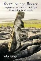 Spirit of the Burren Exploring a Unique Irish Landscape through the Five Elements - Jacqueline Mary Queally - Libro in lingua inglese - Earthwise Publications - Hoge Kwaliteit