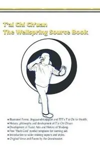 Fabrieksprijs T‘ai Chi Ch‘uan, The Wellspring Source Book. Taijiquan, history, philosophy and more. - Myke Symonds - Libro in lingua inglese - Life Force Publishing - Traditional Taoist Arts