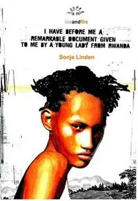 Meest Verkocht I Have Before Me a Remarkable Document Given to Me by a Young Lady from Rwanda - Sonja Linden - Libro in lingua inglese - Aurora Metro Publications -