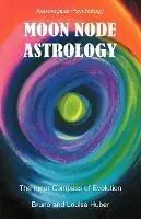 Betaalbaar Moon Node Astrology - Bruno Huber - Louise Huber - Libro in lingua inglese - HopeWell -