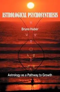 Astrological Psychosynthesis - Bruno Huber - Libro in lingua inglese - HopeWell - Alleen Vandaag