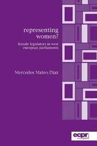 Representing Women? Female Legislators in West European Parliaments - Mercedes Mateo Diaz - Libro in lingua inglese - Rowman & Littlefield International - Koop Online