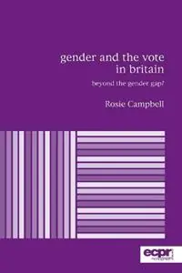 Gender and the Vote in Britain Beyond the Gender Gap? - Rosie Campbell - Libro in lingua inglese - Rowman & Littlefield International - Beperkte Voorraad