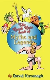 The Quick Quiz Book of Myths and Legends - David Kavanagh - Libro in lingua inglese - Dram Books - Merkproduct