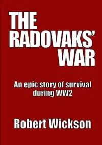 Must-Have THE Radovaks‘ War - Robert Wickson - Libro in lingua inglese - Quest Publications -