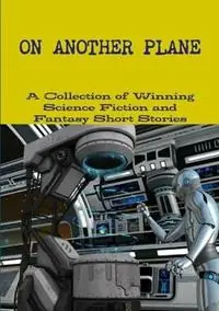 Betrouwbaar On Another Plane - A Collection And Fantasy Short Stories - Libro in lingua inglese - Rickshaw Productions -