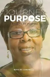 Koop Online Journey to Purpose My Life of Purpose - Nordine Campbell - Libro in lingua inglese - Agape Behaviour Publishing -