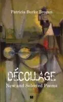 Tijdelijk Beschikbaar Decollage New and Selected Poems - Patricia Burke Brogan - Libro in lingua inglese - Wordsonthestreet -