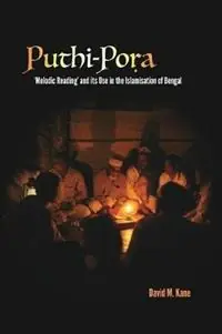 Puthi-Pora ‘Melodic Reading‘ and its Use in the Islamisation of Bengal - Libro in lingua inglese - Sylheti Translation and Research - Meest Verkocht