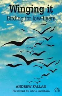 Actieprijs Winging it Birding for Low-flyers - Andrew Fallan - Libro in lingua inglese - Brambleby Books -