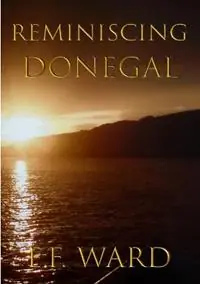 Reminiscing Donegal - E F Ward - Libro in lingua inglese - E.F.Ward - Hoge Kwaliteit
