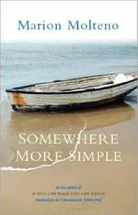 Somewhere More Simple - Marion Molteno - Libro in lingua inglese - Longstone Books - Gecertificeerd