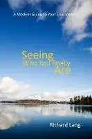 Finale Uitverkoop Seeing Who You Really Are - Richard Lister Lang - Libro in lingua inglese - Shollond Trust -
