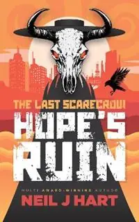 Betrouwbaar Hope‘s Ruin - Neil J Hart - Libro in lingua inglese - Fragile Publishing - Scarecrows of Coldharbour Farm