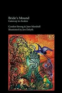 Bride‘s Mound Gateway to Avalon - Gordon Strong - Jane Marshall - Libro in lingua inglese - Mutus Liber - Tijdelijk Beschikbaar
