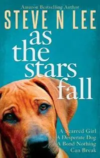 Superprijs As The Stars Fall A Heartwarming Dog Novel - Steve N Lee - Libro in lingua inglese - Blue Zoo - Books for Dog Lovers