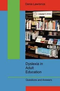 Nu Kopen Dyslexia in Adult Education Questions and Answers - denis lawrence - Libro in lingua inglese - Dr Denis Lawrence -