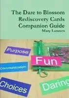 Merkproduct The Dare to Blossom Rediscovery Cards Companion Guide - Mary Lunnen - Libro in lingua inglese - Dare to Blossom Books -