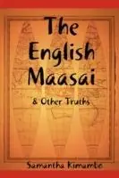 Betaalbaar The English Maasai & Other Truths - Libro in lingua inglese - Famous Seamus -
