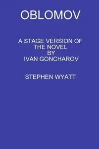 Beperkte Voorraad Oblomov - STEPHEN WYATT - Libro in lingua inglese - Stephen Wyatt -